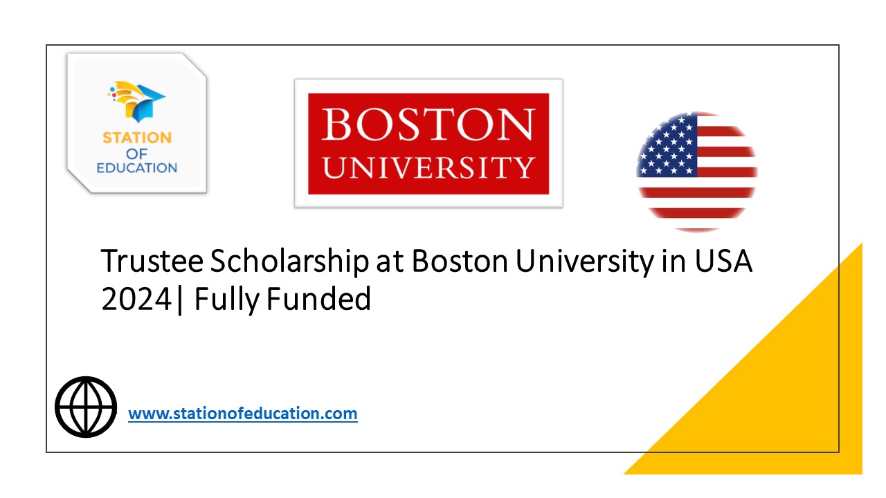 Trustee Funded Scholarship in USA 2024 - Station of Education